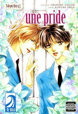 Takumi-kun series vol. 1 June Pride by Shinobu Gotoh, Kazumi Ooya