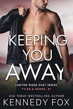 Keeping You Away by Kennedy Fox