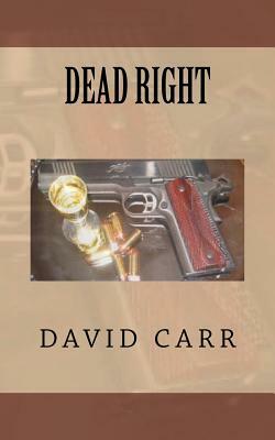Dead Right by David Carr