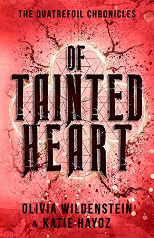 Of Tainted Heart by Olivia Wildenstein, Katie Hayoz