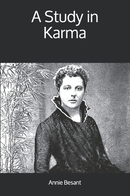 A Study in Karma by Annie Besant