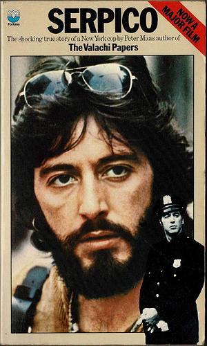 Serpico: The Classic Story of the Cop Who Couldn't Be Bought by Peter Maas, Frank Serpico