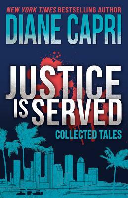 Justice is Served by Diane Capri