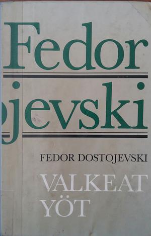 Valkeat yöt by Fyodor Dostoevsky