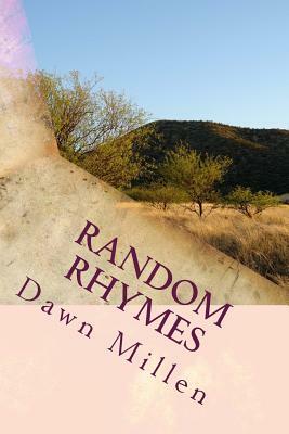 Random Rhymes: Poetry by Dawn Millen