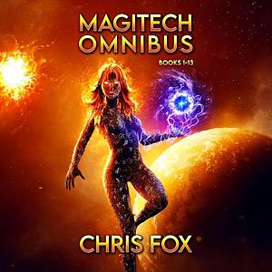 Magitech Chronicles Omnibus by Chris Fox