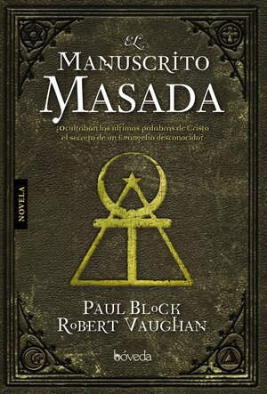 El Manuscrito Masada by Robert Vaughan, Paul Block