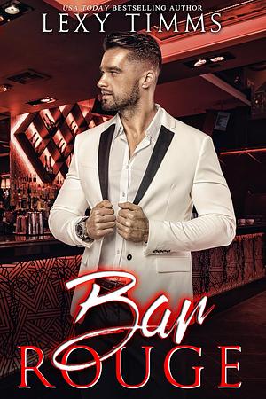Bar Rouge by Lexy Timms