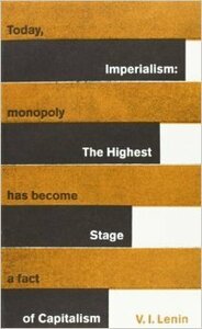 Imperialism: The Highest Stage of Capitalism by Vladimir Lenin