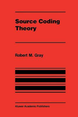 Source Coding Theory by Robert M. Gray