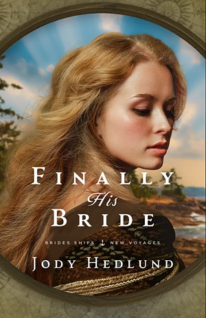 Finally His Bride by Jody Hedlund