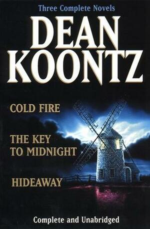 Cold Fire / Hideaway / The Key to Midnight by Leigh Nichols, Dean Koontz
