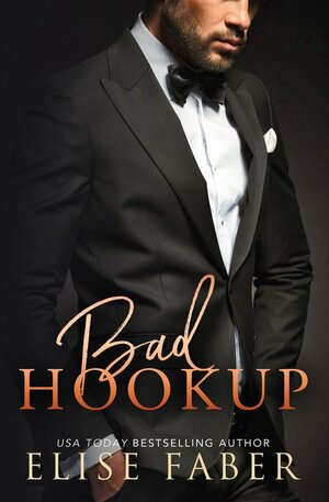 Bad Hookup by Elise Faber