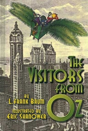 The Visitors from Oz by L. Frank Baum, Eric Shanower