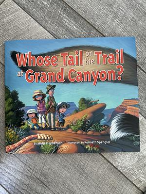 Whose Tail on the Trail at Grand Canyon? by Midji Stephenson