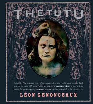 The Tutu: Morals of the Fin de Siècle by Léon Genonceaux