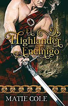 El Highlander enemigo by Matie Cole, Teresa Cabañas