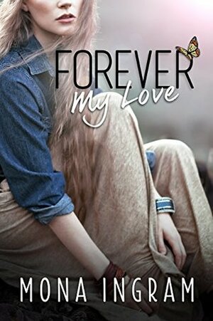 Forever My Love by Mona Ingram