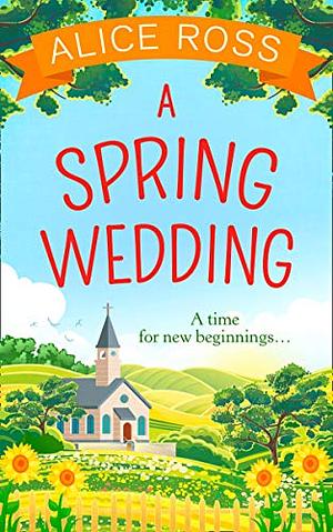 A Spring Wedding by Alice Ross