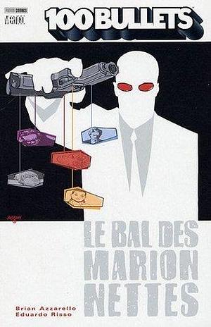 100 Bullets, Tome 8 : Le bal des marionnettes by Eduardo Risso, Brian Azzarello, Brian Azzarello