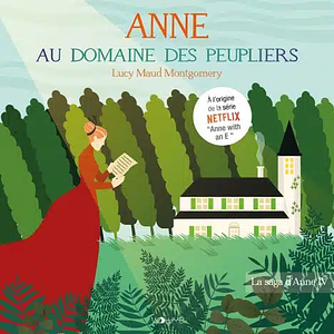 Anne au Domaine des Peupliers by L.M. Montgomery