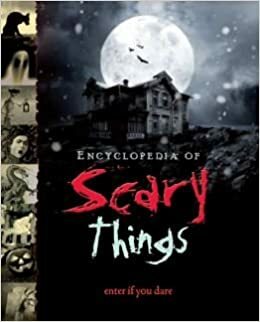 Encyclopedia of Scary Things by Scott Forbes, Barbara Cox