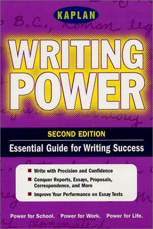 Kaplan Writing Power: Essential Guide for Writing Success by Adele Scheele, Nancy White
