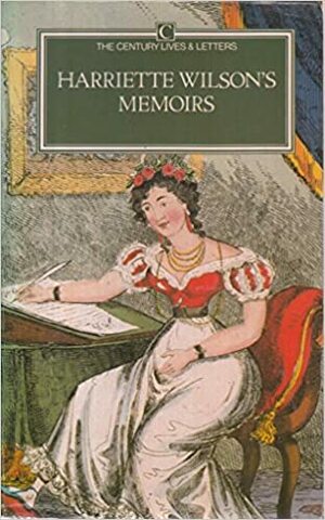 Harriette Wilson's Memoirs by Harriette Wilson