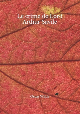 Le crime de Lord Arthur Savile by Oscar Wilde