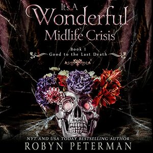 It's A Wonderful Midlife Crisis by Robyn Peterman