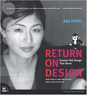 Return on Design: Smarter Web Design That Works by Ani Phyo
