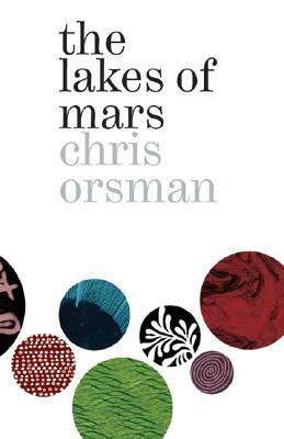 The Lakes of Mars by Chris Orsman