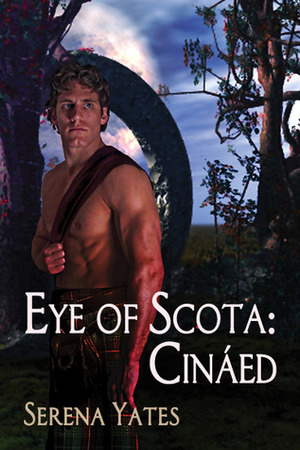 Eye of Scota: Cináed by Serena Yates