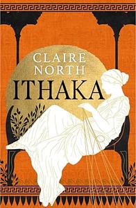 Ithaka by Claire North