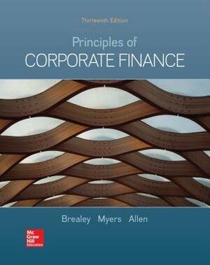 Loose-Leaf for Principles of Corporate Finance by Richard A. Brealey, Stewart C. Myers, Franklin Allen