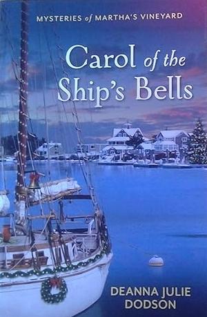 Carol of the Ship's Bells by DeAnna Julie Dodson