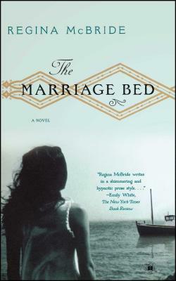 The Marriage Bed by Regina McBride