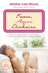 Fama, Amor e Dinheiro by Menna van Praag, Dina Antunes