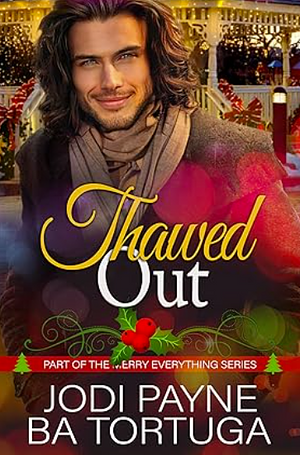 Thawed Out by Jodi Payne, B.A. Tortuga