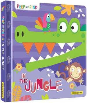 Peep and Find: In the Jungle by 