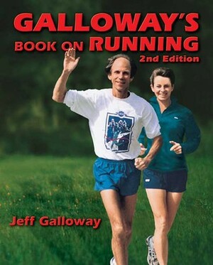Galloway's Book on Running by Jeff Galloway