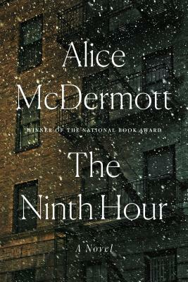 The Ninth Hour by Alice McDermott
