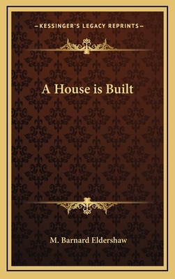 A House Is Built by M. Barnard Eldershaw