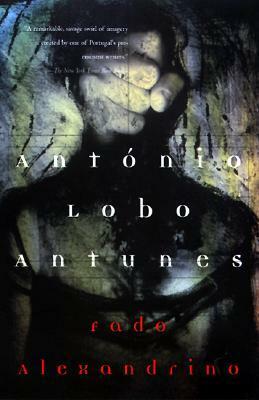 Fado Alexandrino by António Lobo Antunes