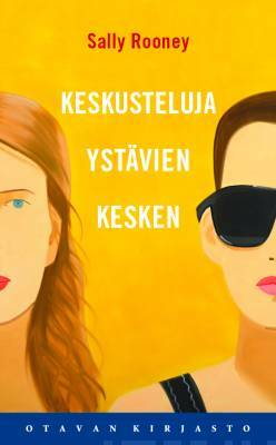 Keskusteluja ystävien kesken by Sally Rooney