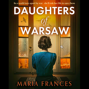 Daughters of Warsaw by Maria Frances