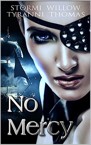 No Mercy by Stormi Willow, Tyranni Thomas