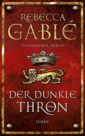 Der dunkle Thron by Rebecca Gablé