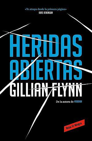 Heridas Abiertas by Gillian Flynn