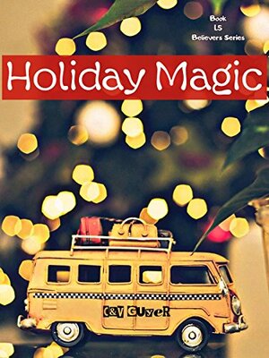 Holiday Magic by C. Guyer, V. Guyer